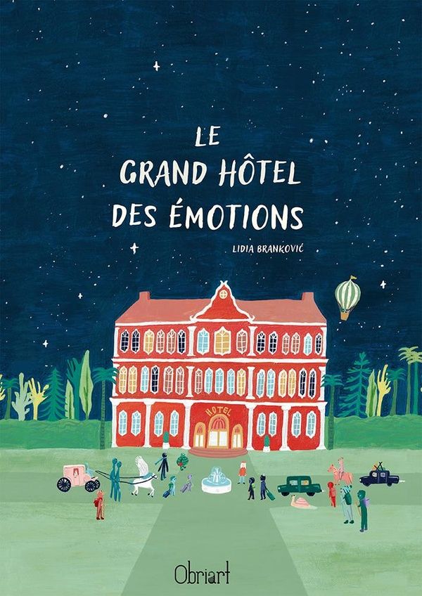 Couverture du livre « Le grand hôtel des émotions » de Lidia Brankovic, librairie Les Contes Infusés à Corte