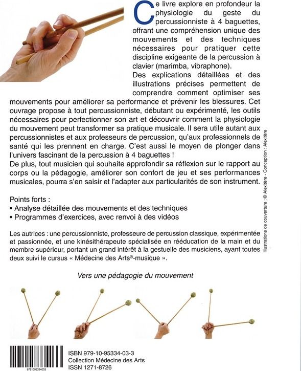 Quatrième de couverture de « Physiologie du geste chez les percussionnistes à 4 baguettes : vers une pédagogie du mouvement »