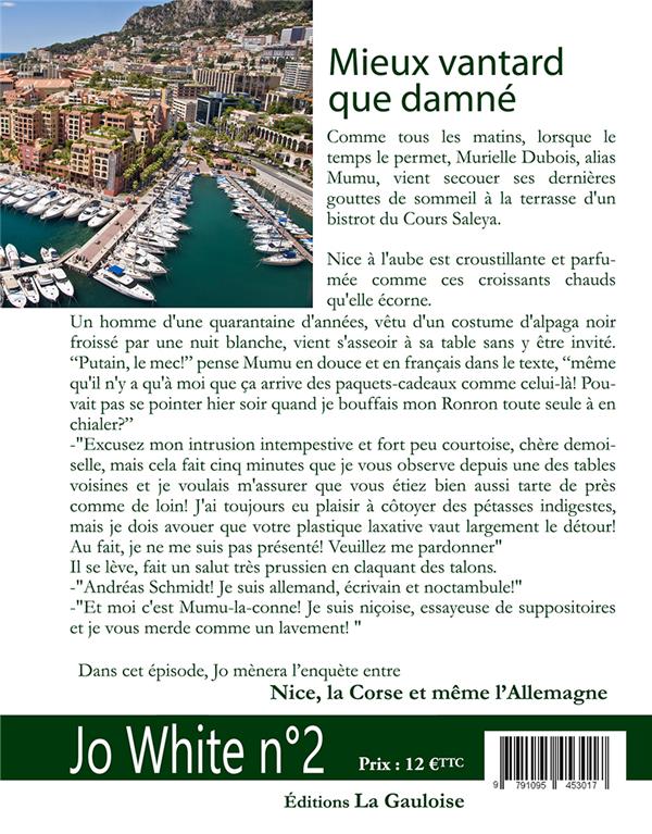 Quatrième de couverture de « JO WHITE - T02 - JO WHITE 2 - MIEUX VANTARD QUE DAMNE »