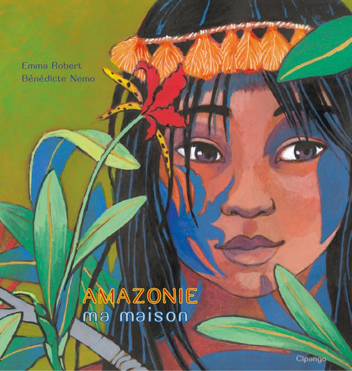 Couverture du livre « AMAZONIE, MA MAISON », librairie Les Contes Infusés à Corte
