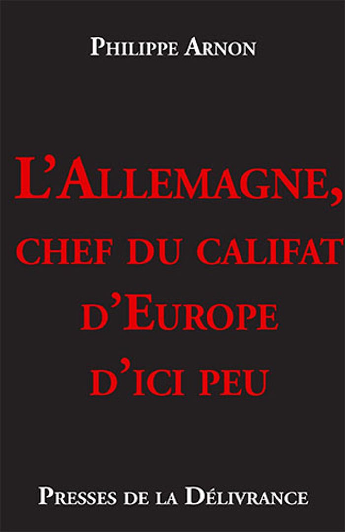 Couverture du livre « L ALLEMAGNE, CHEF DU CALIFAT D EUROPE D ICI PEU », librairie Les Contes Infusés à Corte