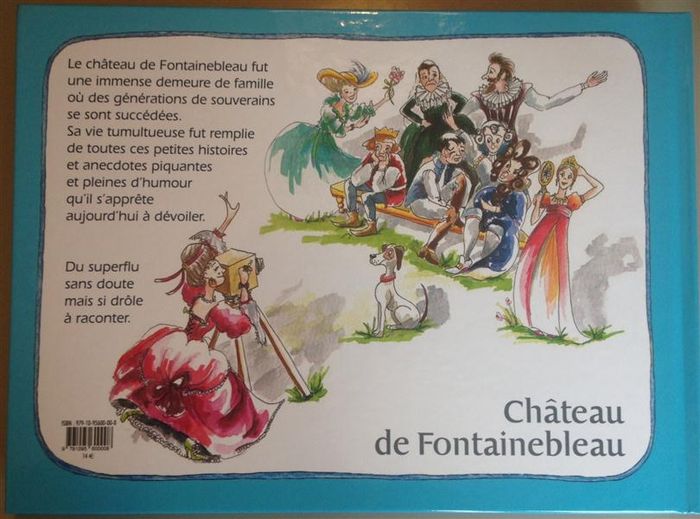 Quatrième de couverture de « LES SUPERFLUS DE L'HISTOIRE DU CHATEAU DE FONTAINEBLEAU »