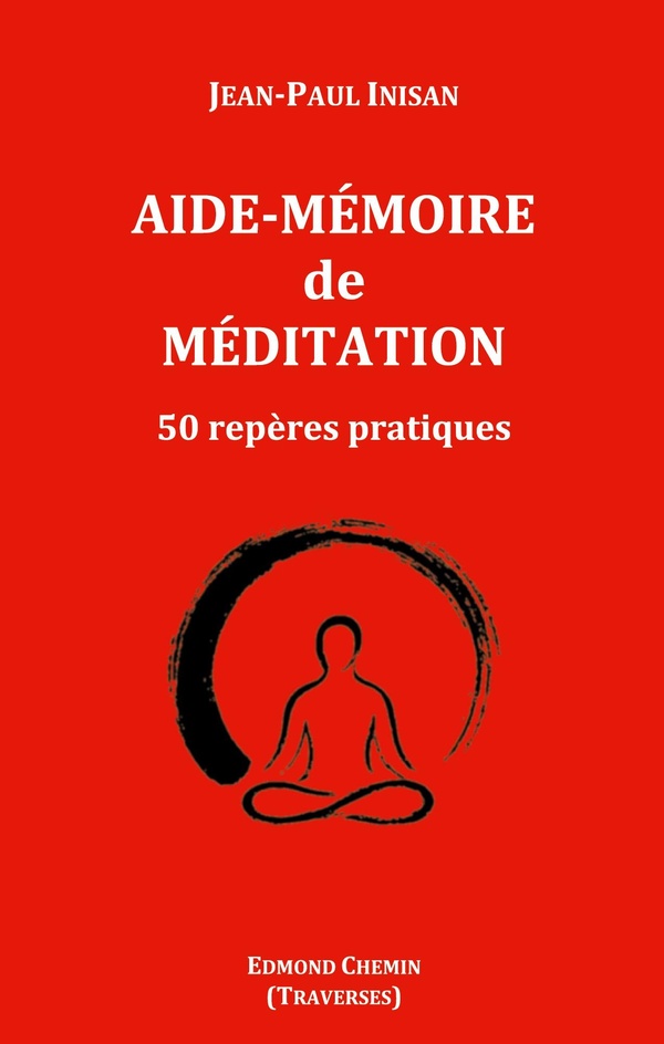 Couverture du livre « Aide-mémoire de méditation : 50 repères pratiques » de Jean-Paul Inisan, librairie Les Contes Infusés à Corte