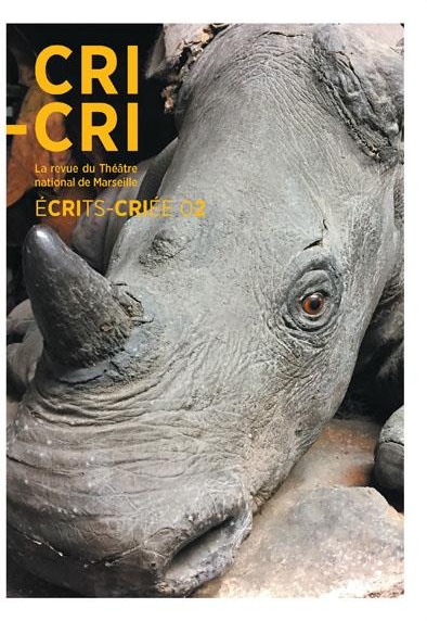 Couverture du livre « CRI-CRI ECRIT-CRIEE NUMERO 2 - LA REVUE DU THEATRE NATIONAL DE MARSEILLE », librairie Les Contes Infusés à Corte