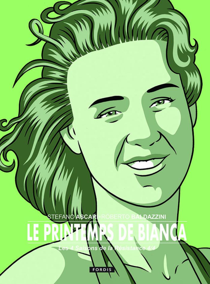 Couverture du livre « LES 4 SAISONS DE LA RESISTANCE : 4. LE PRINTEMPS DE BIANCA » de Ascari Stefano, librairie Les Contes Infusés à Corte