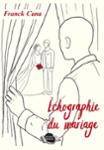 Couverture du livre « Échographie du mariage » de Franck Cana, librairie Les Contes Infusés à Corte