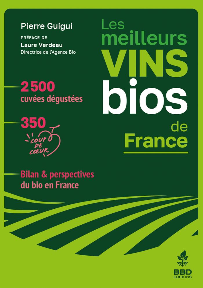 Couverture du livre « LES MEILLEURS VINS BIO DE FRANCE 2027 » de Guigui Pierre, librairie Les Contes Infusés à Corte