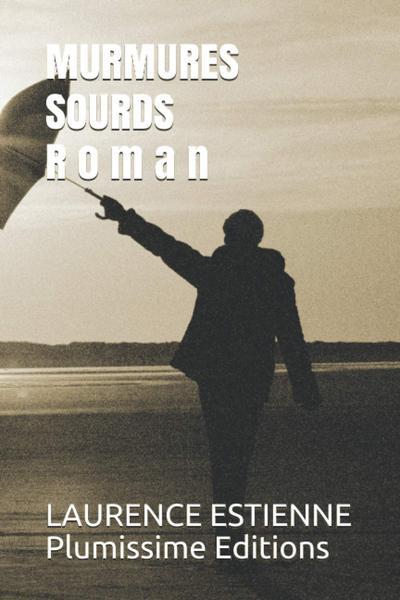 Couverture du livre « MURMURES SOURDS » de Laurence Estienne, librairie Les Contes Infusés à Corte
