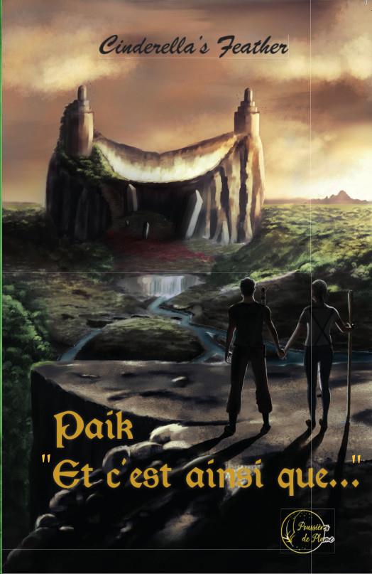 Couverture du livre « PAIK - T01 - PAIK - ET C'EST AINSI QUE... » de Feather Cinderella'S, librairie Les Contes Infusés à Corte