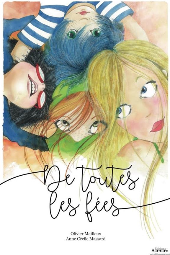 Couverture du livre « DE TOUS LES - T01 - DE TOUTES LES FEES » de Mailleux/massard, librairie Les Contes Infusés à Corte