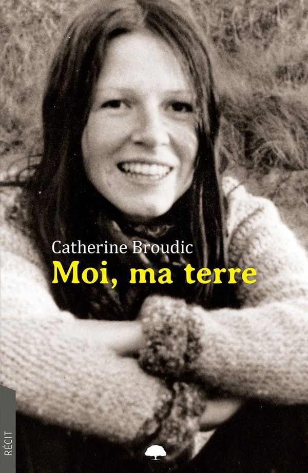 Couverture du livre « Moi, ma terre : Petit à petit, les coquelicots disparurent de nos champs » de Catherine Broudic, librairie Les Contes Infusés à Corte