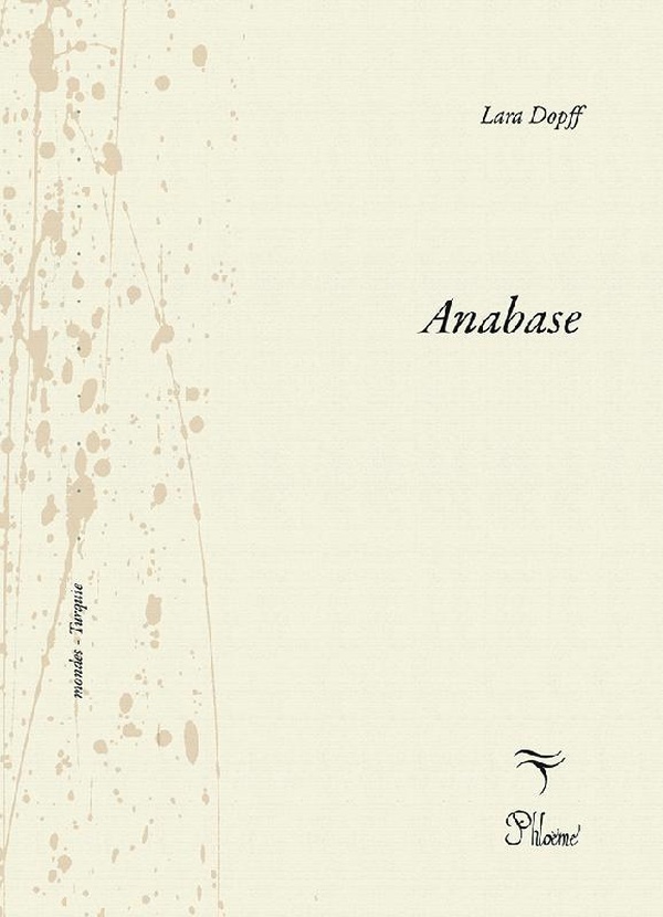 Couverture du livre « Anabase : 5000 kilomètres de l'Ionie à la Grande Arménie » de Lara DOPFF, librairie Les Contes Infusés à Corte