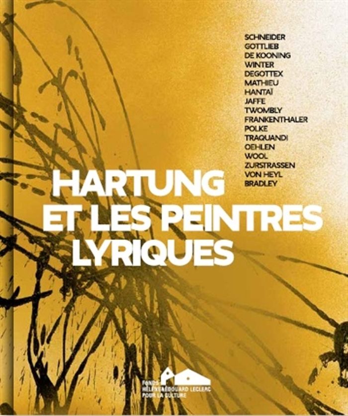 Couverture du livre « HARTUNG ET LES PEINTRES LYRIQUES » de Douroux Xavier / Sch, librairie Les Contes Infusés à Corte