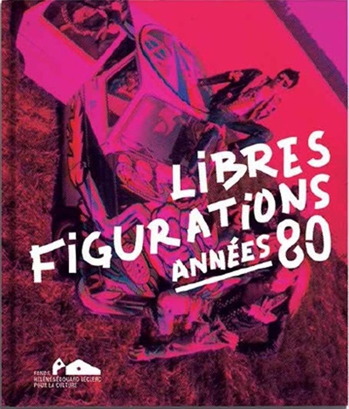 Couverture du livre « LIBRES FIGURATIONS - ANNEES 80 » de Le Thorel Pascale /, librairie Les Contes Infusés à Corte