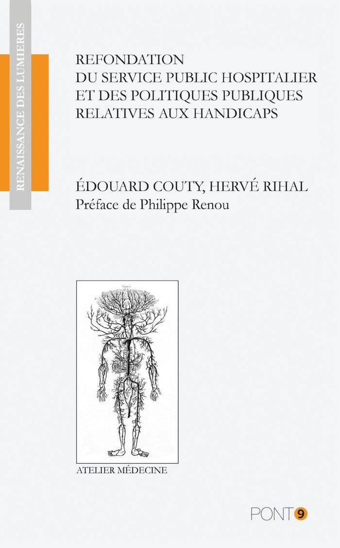 Couverture du livre « REFONDATION DU SERVICE PUBLIC HOSPITALIER ET DES POLITIQUES PUBLIQUES RELATIVES AUX HANDICAPS » de Couty/rihal, librairie Les Contes Infusés à Corte