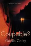 Couverture du livre « Coupable ? » de Gaëlle Cathy, librairie Les Contes Infusés à Corte