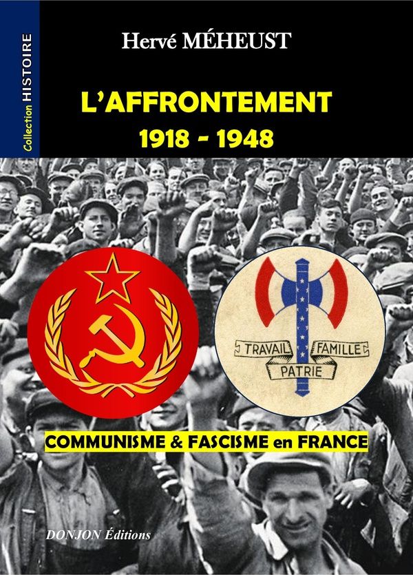 Couverture du livre « LAFFRONTEMENT - 1918 - 1948 : COMMUNISME & FASCISME EN FRANCE » de Herve Meheust, librairie Les Contes Infusés à Corte