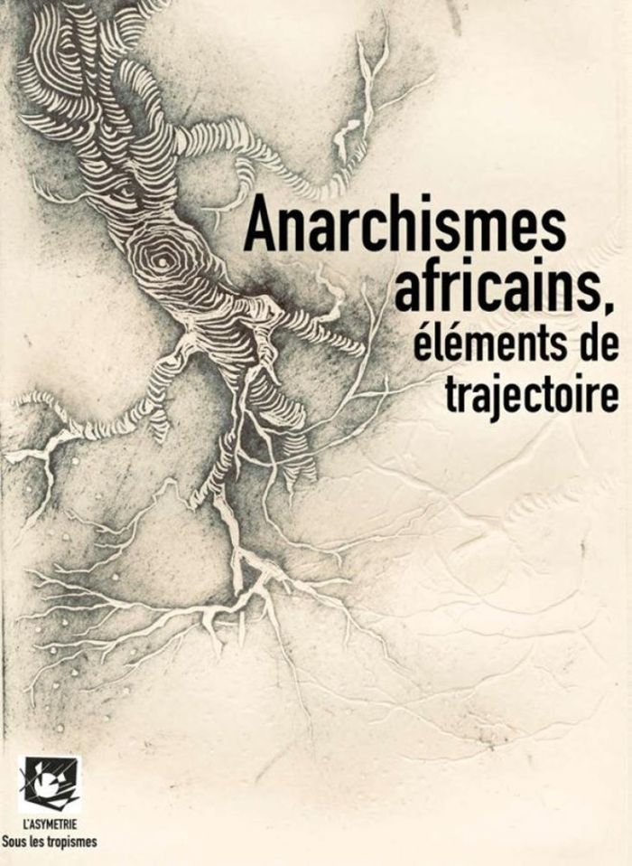 Couverture du livre « ANARCHISMES AFRICAINS : ELEMENTS DE TRAJECTOIRE », librairie Les Contes Infusés à Corte