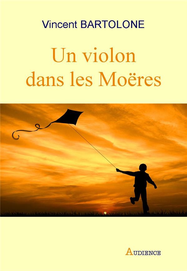 Couverture du livre « UN VIOLON DANS LES MOERES » de Vincent Bartolone, librairie Les Contes Infusés à Corte