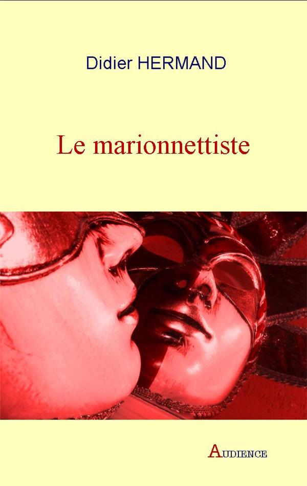 Couverture du livre « LE MARIONNETTISTE » de Didier Hermand, librairie Les Contes Infusés à Corte
