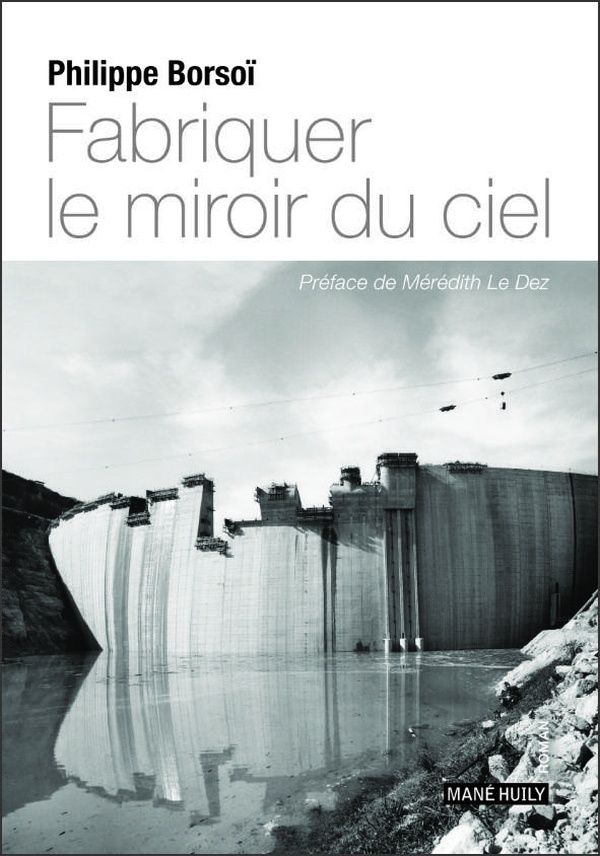 Couverture du livre « Fabriquer le miroir du ciel : roman » de Philippe Borsoï, librairie Les Contes Infusés à Corte