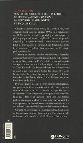 Quatrième de couverture de « Aux sources de l'écologie politique : le personnalisme gascon de Bernard Charbonneau et Jacques Ellul »