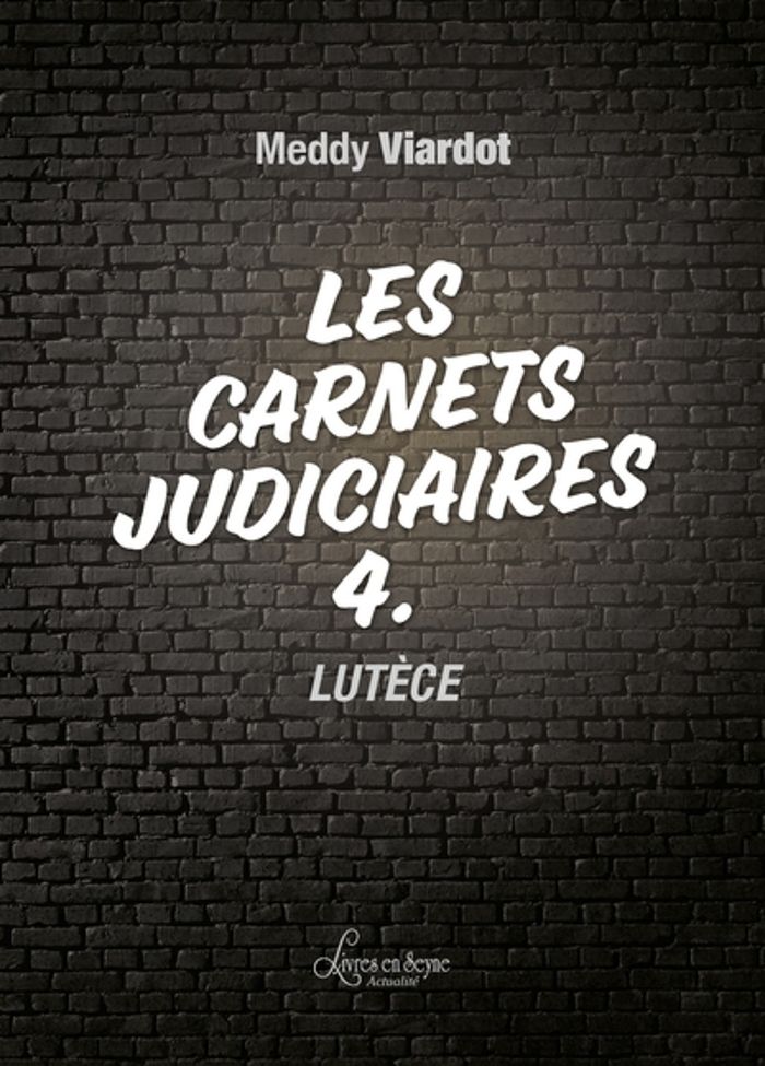 Couverture du livre « LES CARNETS JUDICIAIRES - LUTECE », librairie Les Contes Infusés à Corte