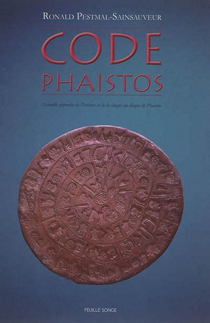 Couverture du livre « CODE PHAISTOS - NOUVELLE APPROCHE DE L'ECRITURE ET DE LA LANGUE DU DISQUE DE PHAISTOS », librairie Les Contes Infusés à Corte