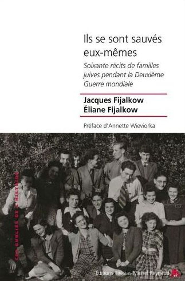 Couverture du livre « Ils se sont sauvés eux-mêmes : Soixante récits de familles juives pendant la Deuxième Guerre mondiale » de Jacques Fijalkow, librairie Les Contes Infusés à Corte