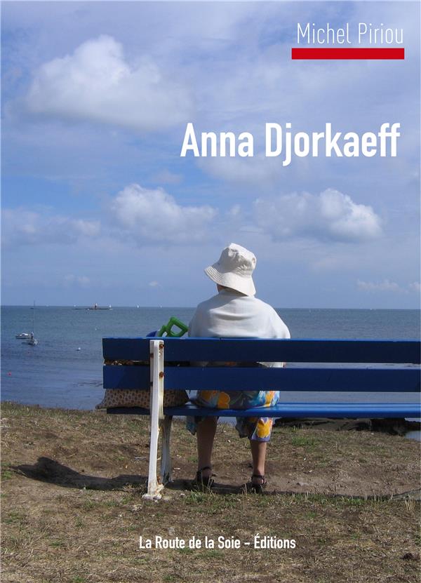 Couverture du livre « ANNA DJORKAEFF » de Michel Piriou, librairie Les Contes Infusés à Corte