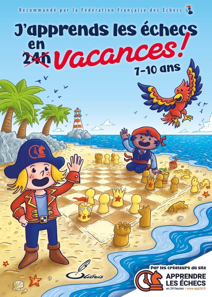 Couverture du livre « J'apprends les échecs en vacances ! » de Apprendre les échecs en 24 h, librairie Les Contes Infusés à Corte