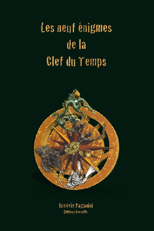 Couverture du livre « LES NEUF ENIGMES DE LA CLEF DU TEMPS » de Ismerie Paganini, librairie Les Contes Infusés à Corte