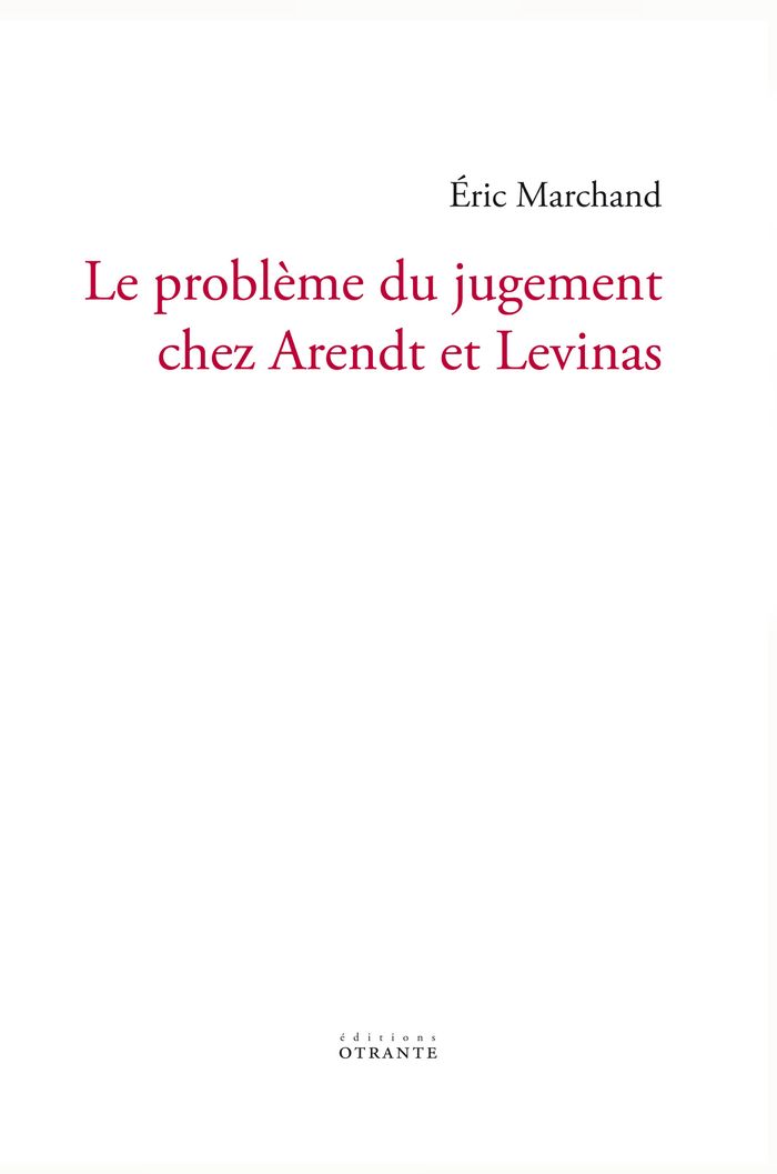 Couverture du livre « Le problème du jugement chez Arendt et Levinas » de Éric Marchand, librairie Les Contes Infusés à Corte