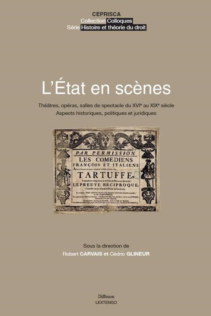 Couverture du livre « L ETAT EN SCENES - THEATRES, OPERAS, SALLES DE SPECTACLE DU XVIE AU XIXE SIECLE.ASPECTS HISTORIQUES », librairie Les Contes Infusés à Corte