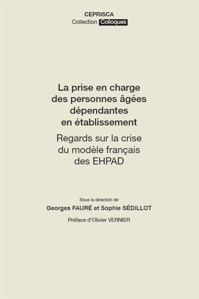 Couverture du livre « LA PRISE EN CHARGE DES PERSONNES AGEES DEPENDANTES EN ETABLISSEMENT - REGARDS SUR LA CRISE DU MODELE », librairie Les Contes Infusés à Corte