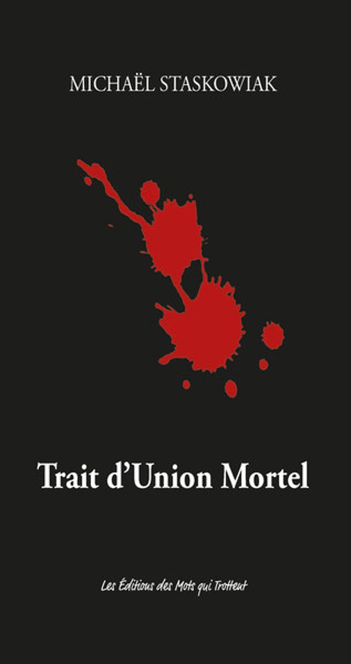 Couverture du livre « TRAIT D'UNION MORTEL », librairie Les Contes Infusés à Corte