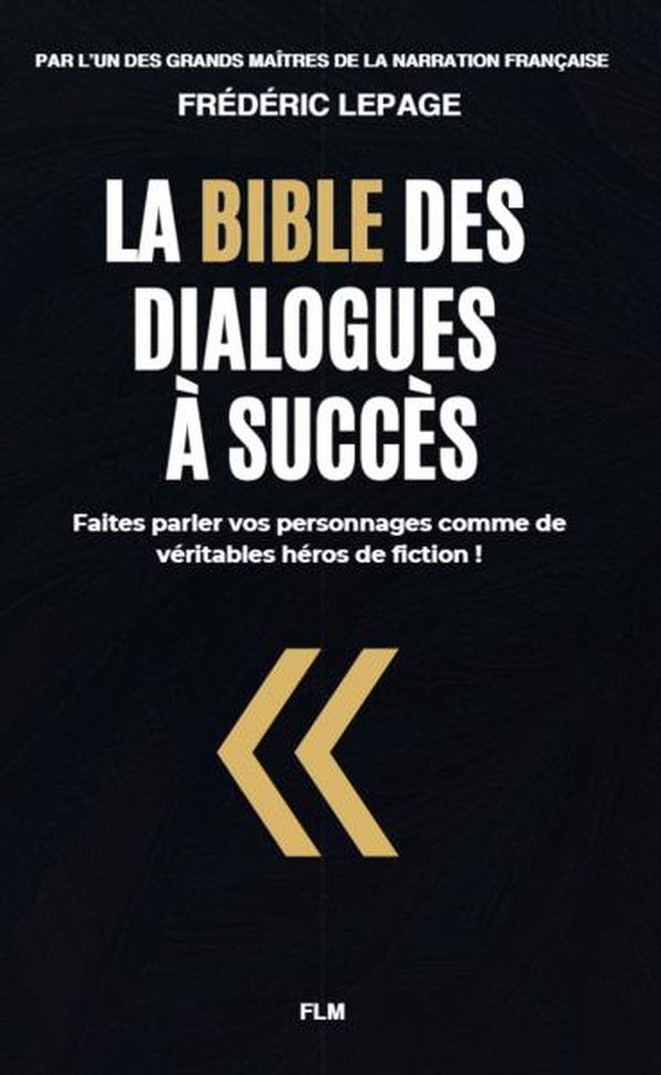 Couverture du livre « La bible des dialogues à succès » de Frédéric Lepage, librairie Les Contes Infusés à Corte