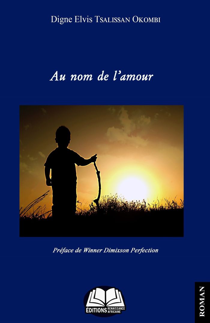 Couverture du livre « AU NOM DE L'AMOUR » de Tsalissan Okombi D E, librairie Les Contes Infusés à Corte
