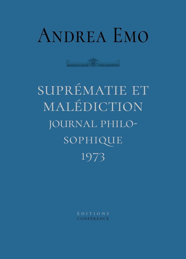 Couverture du livre « Suprématie et malédiction : journal philosophique 1973 » de Andrea Emo, librairie Les Contes Infusés à Corte