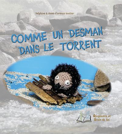 Couverture du livre « Comme un desman dans le torrent » de Delphine Boutier, librairie Les Contes Infusés à Corte