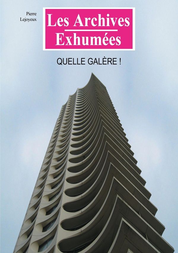 Couverture du livre « Quelle galère ! » de Pierre Lejoyeux, librairie Les Contes Infusés à Corte