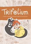 Couverture du livre « Trifolium : Croquis, coulisses et illustrations inédites de Porte-Bonheur », librairie Les Contes Infusés à Corte