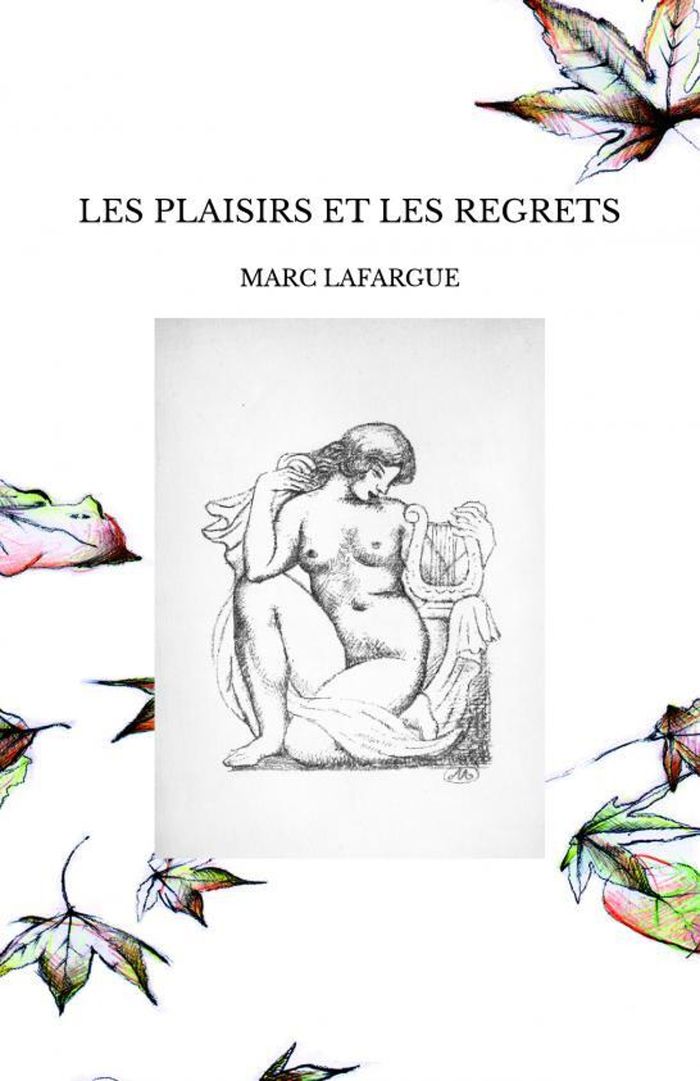 Couverture du livre « LES PLAISIRS ET LES REGRETS » de Lafargue Marc, librairie Les Contes Infusés à Corte