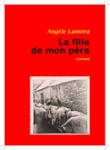 Couverture du livre « La fille de mon père » de Angèle Lamora, librairie Les Contes Infusés à Corte