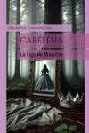 Couverture du livre « Carélésia : la lignée maudite » de Lavandia Aramis, librairie Les Contes Infusés à Corte