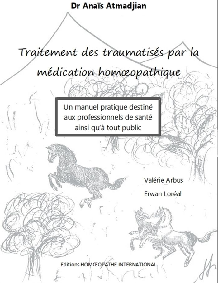 Couverture du livre « Traitement des traumatisés par la médication homéopathique : un manuel pratique destiné aux professionnels de santé ainsi qu'à tout public », librairie Les Contes Infusés à Corte