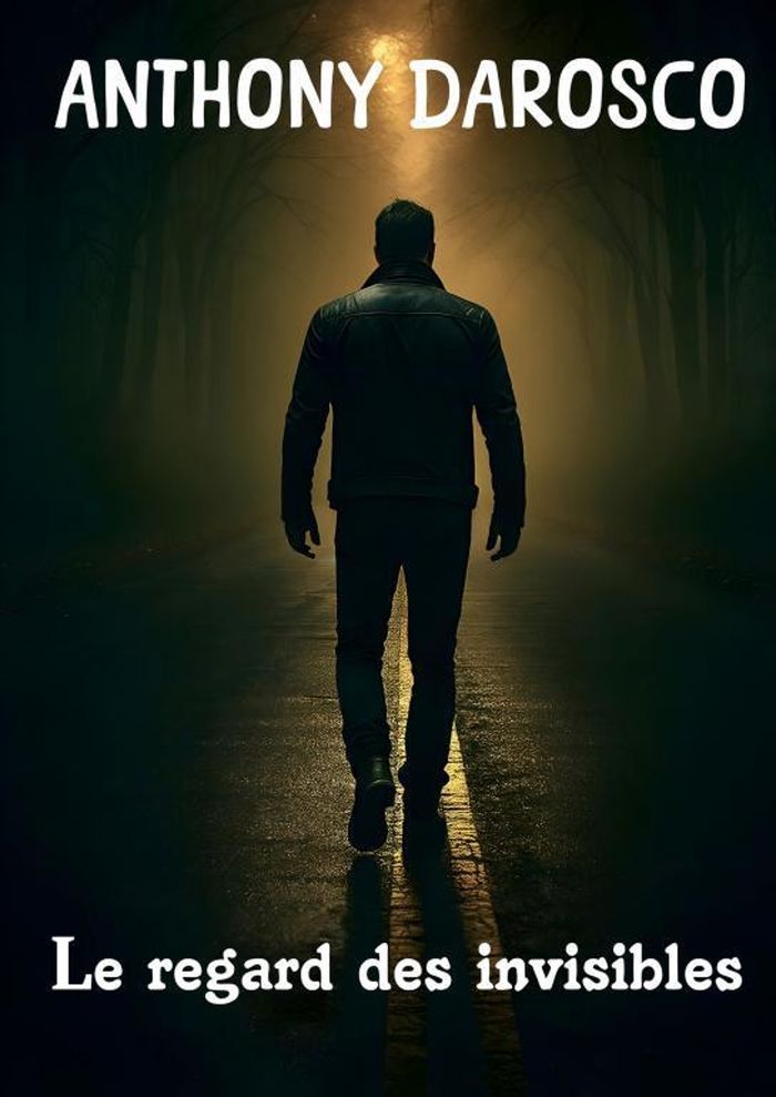 Couverture du livre « Le regard des invisibles » de Anthony Darosco, librairie Les Contes Infusés à Corte