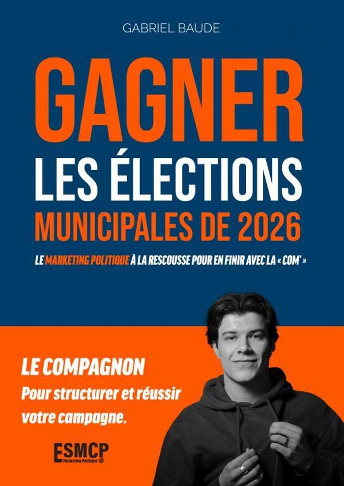 Couverture du livre « Gagner les élections municipales de 2026 : le marketing politique à la rescousse pour en finir avec la «com'pol» » de Gabriel Baude, librairie Les Contes Infusés à Corte