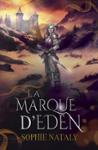Couverture du livre « La marque d'Eden » de Sophie Nataly, librairie Les Contes Infusés à Corte