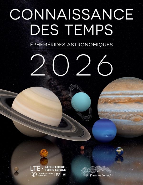 Couverture du livre « CONNAISSANCE DES TEMPS 2026 - EPHEMERIDES ASTRONOMIQUES - ILLUSTRATIONS, COULEUR » de Observatoire De Pari, librairie Les Contes Infusés à Corte